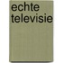 Echte televisie