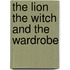 The Lion The Witch And The Wardrobe