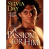 A Passion For Him