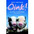 Oink!