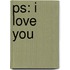 Ps: I Love You