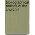 Bibliographical Notices Of The Church Li