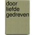 Door liefde gedreven
