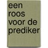 Een Roos voor de Prediker