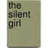 The Silent Girl