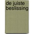 De juiste beslissing