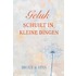 Geluk schuilt in kleine dingen
