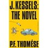 J. Kessels: the novel
