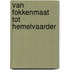 Van Fokkenmaat tot Hemelvaarder