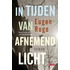 In tijden van afnemend licht