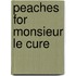 Peaches for Monsieur Le Cure