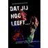 Dat jij nog leeft...
