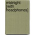 Midnight [With Headphones]
