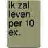 Ik zal leven per 10 ex.