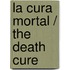 La Cura Mortal / The Death Cure