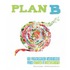 Plan B