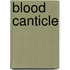 Blood canticle