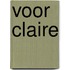 Voor Claire