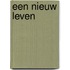 Een nieuw leven