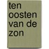 Ten Oosten van de zon