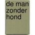 De man zonder hond