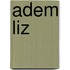 Adem Liz