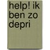 Help! Ik ben zo depri