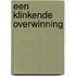 Een klinkende overwinning