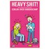 Heavy shit!