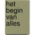 Het begin van alles
