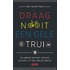Draag nooit een gele trui