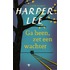 Ga heen, zet een wachter