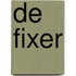 De fixer