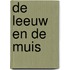 De Leeuw en de Muis