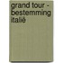 Grand Tour - Bestemming Italië