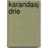 KARANDASJ DRIE
