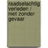 Raadselachtig verleden / Niet zonder gevaar