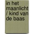 In het maanlicht / Kind van de baas