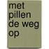 Met pillen de weg op
