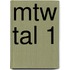 MTW TAL 1