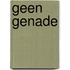 Geen genade