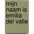 Mijn naam is Emilia del Valle