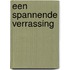 Een spannende verrassing
