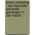Fatale verleiding / Een bijzonder aanzoek / Gevangen in zijn macht