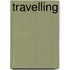 Travelling