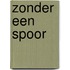 Zonder een spoor