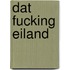 Dat fucking eiland