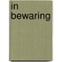 In bewaring