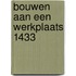 Bouwen aan een werkplaats 1433