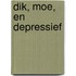 Dik, moe, en depressief